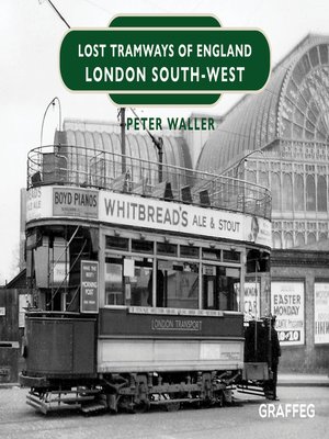 cover image of Lost Tramways of England: London South West